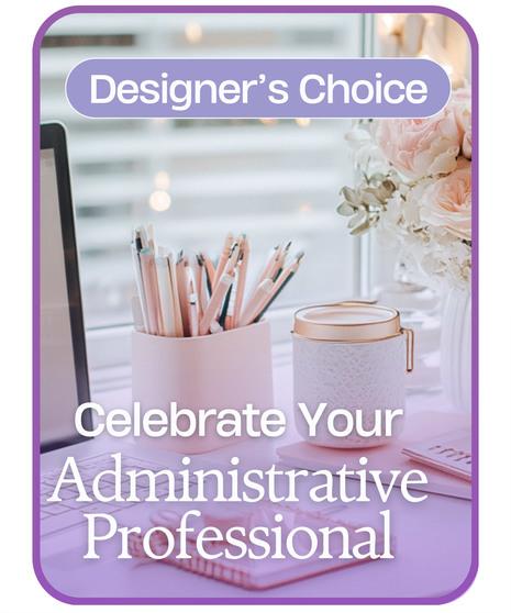 Designer's Choice for Admin Professional's Day